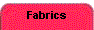 Fabrics