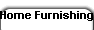 Home Furnishings